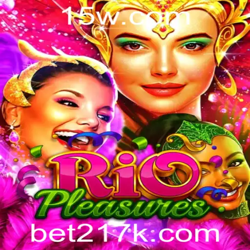 Descubra RioPleasures: Uma Jornada de Aventuras e Estratégia com Bet217